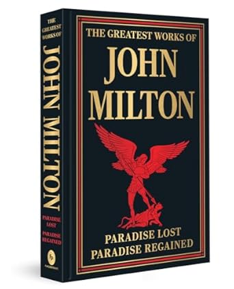 The Greatest Works of John Milton (Paradise Lost and Paradise Regained)