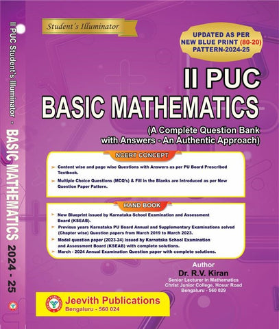 Jeevith 2nd PUC - BASIC MATHEMATICS [Student's Illuminator: A Complete Question Bank with Answers- An Authentic Approach]