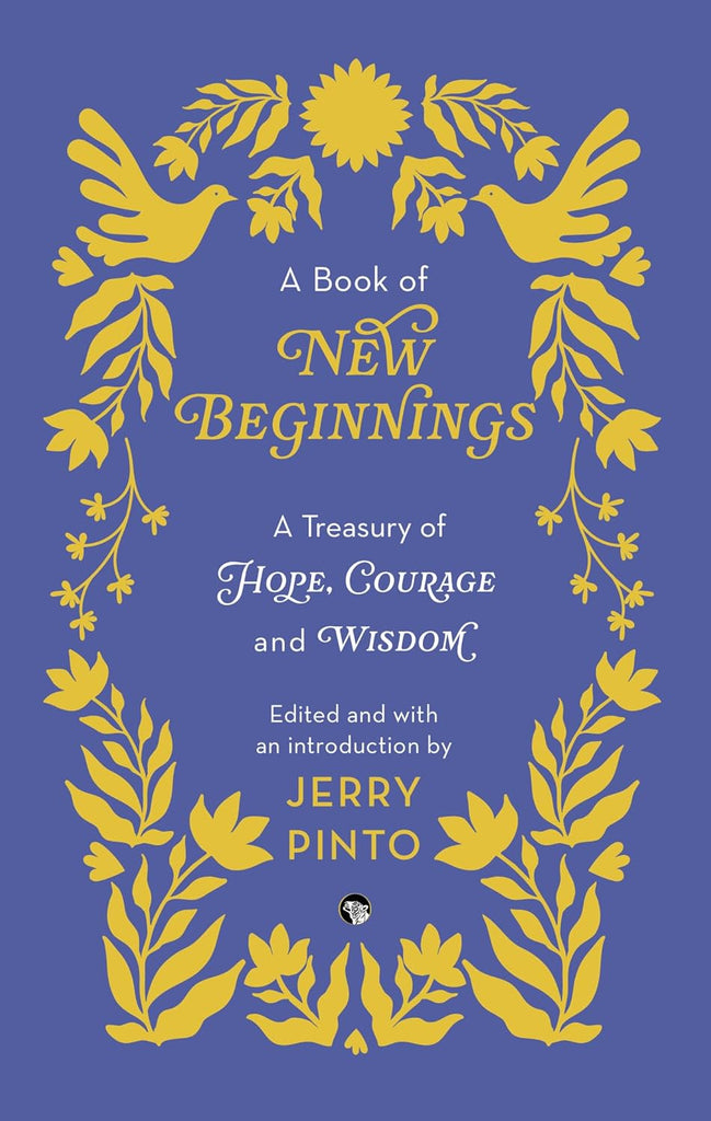 A Book of New Beginnings: A Treasury of Hope, Courage and Wisdom - Beetle Book Shop