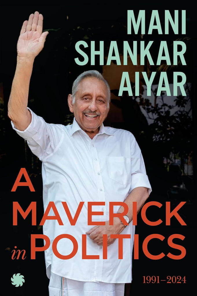 A MAVERICK IN POLITICS - Beetle Book Shop