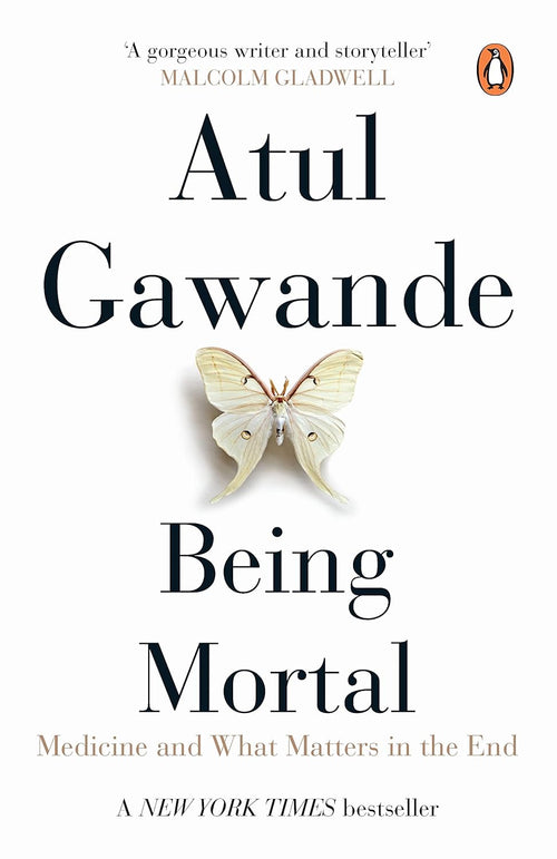Being Mortal : Medicine and What Matters in the End - Beetle Book Shop