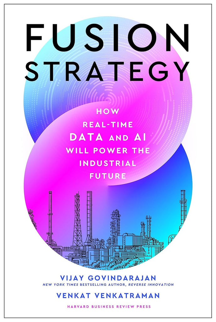 Fusion Strategy: How Real - Time Data and AI Will Power the Industrial Future - Beetle Book Shop