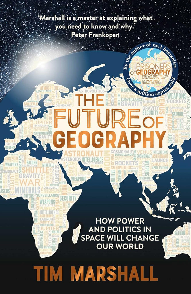 Future of Geography : How Power and Politics in Space will Change Our World - Beetle Book Shop