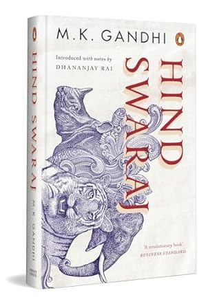 Hind Swaraj: A Revolutionary Book That Shook The Foundation Of The British Imperialism - Beetle Book Shop