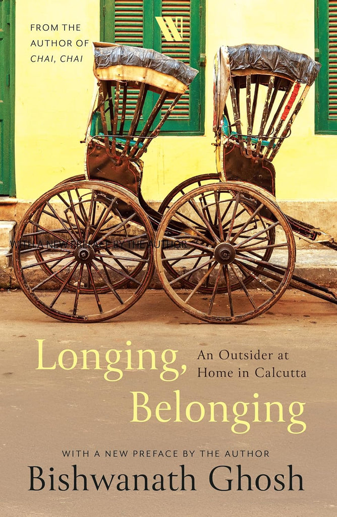 Longing, Belonging: An Outsider at Home in Calcutta - Beetle Book Shop