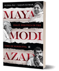 Maya, Modi, Azad : Dalit Politics in the Time of Hindutva - Beetle Book Shop