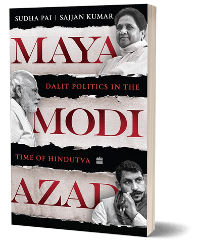 Maya, Modi, Azad : Dalit Politics in the Time of Hindutva - Beetle Book Shop