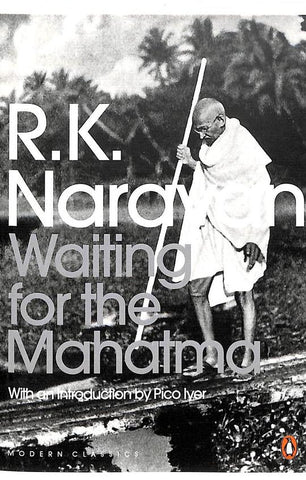 Waiting For The Mahatma by Rk Narayan