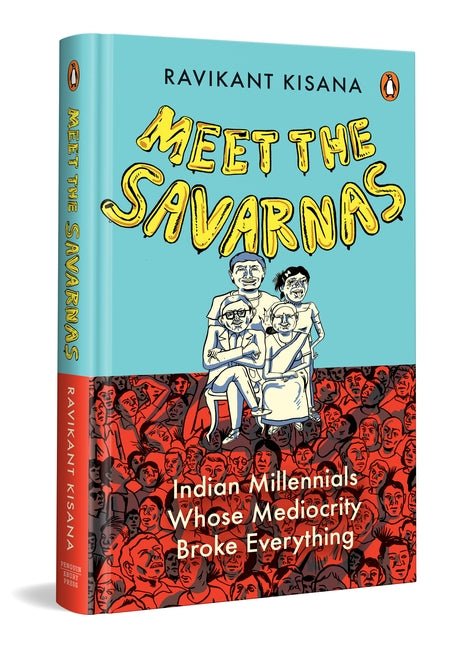 Meet the Savarnas ( Indian Millennials Whose Mediocrity Broke Everything ) - Beetle Book Shop