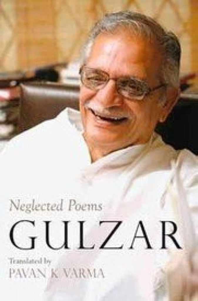 Neglected Poems [Paperback] Gulzar and Pavan K. Varma - Beetle Book Shop