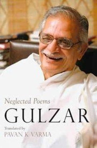Neglected Poems [Paperback] Gulzar and Pavan K. Varma - Beetle Book Shop