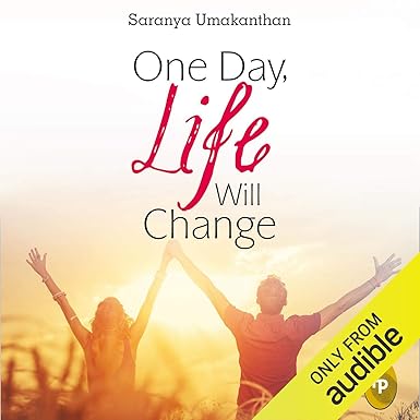 One Day, Life Will Change: A story of love and inspiration to win life when it hits you hard . . . - Beetle Book Shop