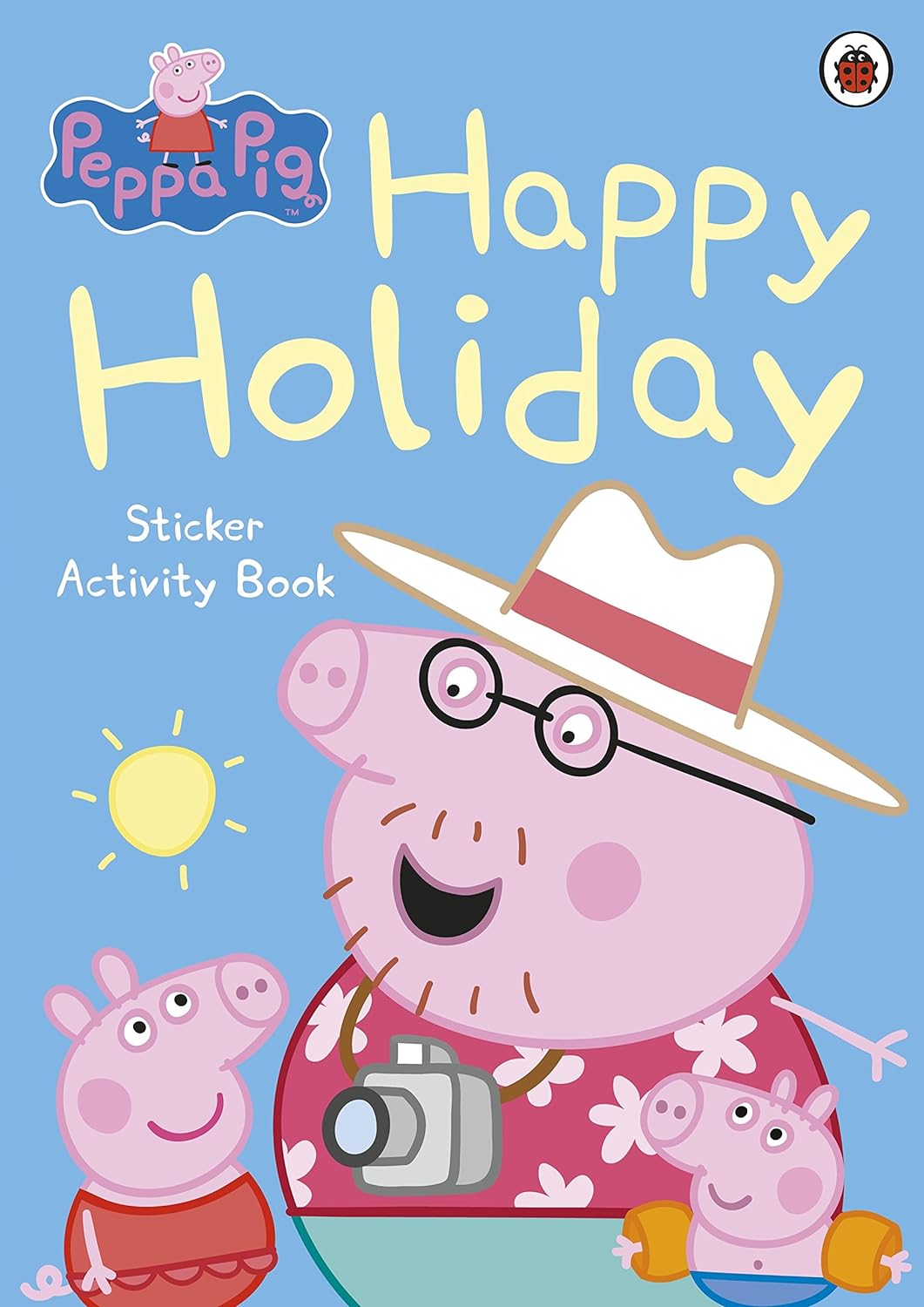 Peppa Pig: Happy Holiday Sticker Activity Book Peppa Pig - Beetle Book Shop