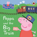 Peppa Pig: Peppa and the Big Train: My First Storybook - Beetle Book Shop