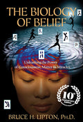 The Biology of Belief (10th Anniversary Edition): Unleashing Power of Consciousness, Matter and Miracles - Beetle Book Shop