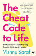The Cheat Code to Life: The Real - World Guide to Living Smarter, Healthier & Happier - Beetle Book Shop