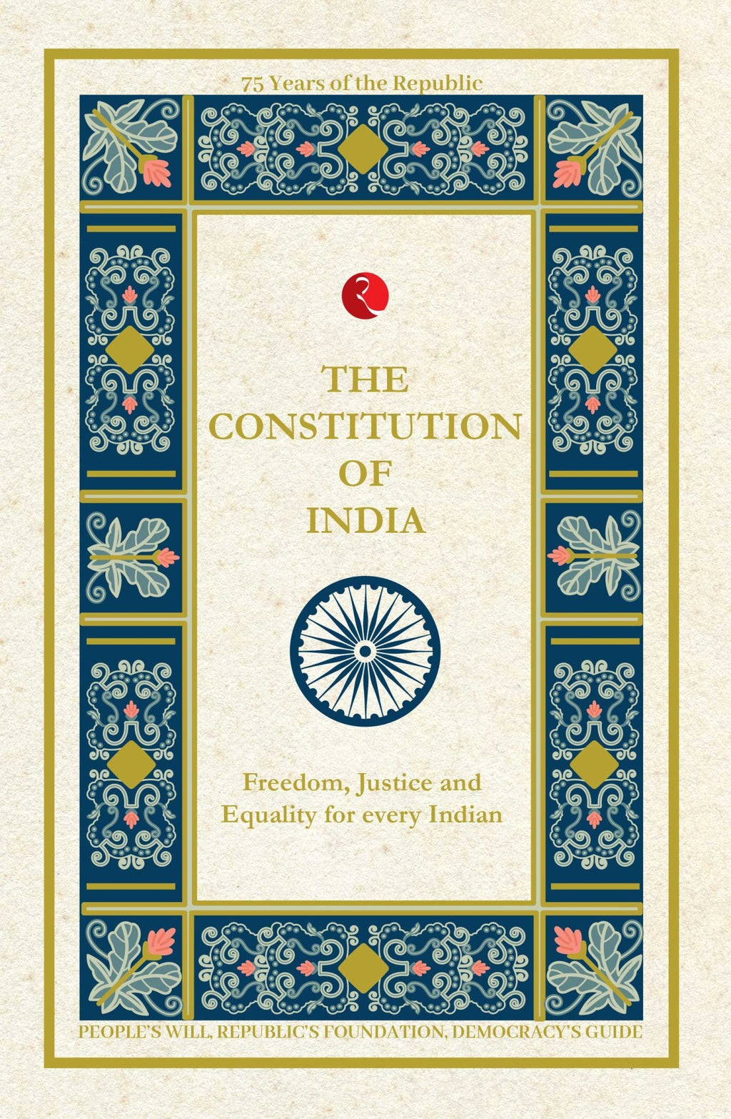 THE CONSTITUTION OF INDIA: FREEDOM, JUSTICE AND EQUALITY FOR EVERY INDIAN - Beetle Book Shop