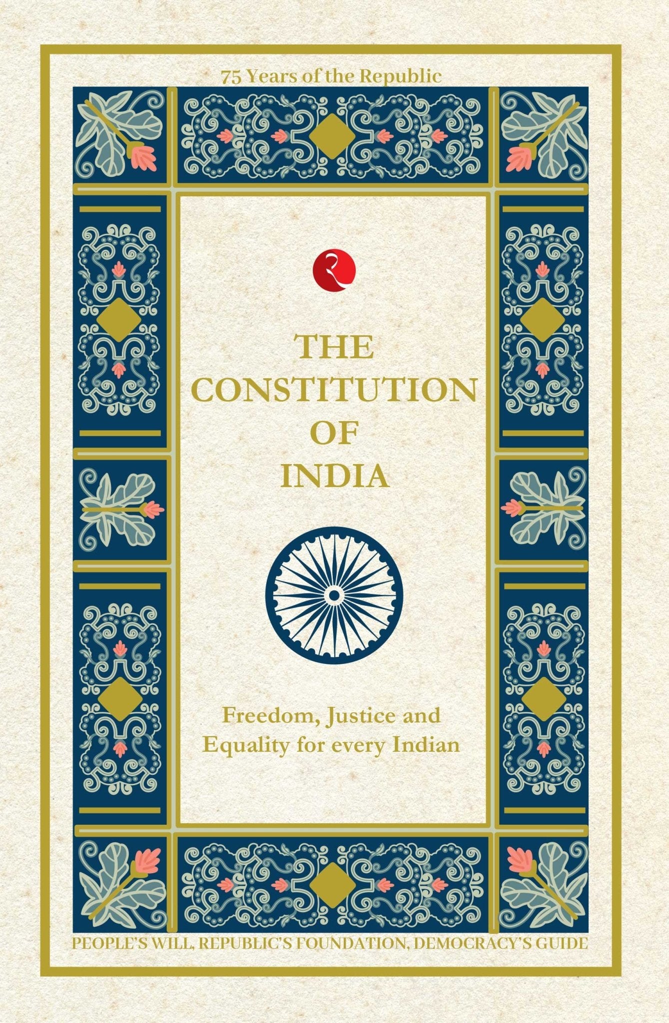 THE CONSTITUTION OF INDIA: FREEDOM, JUSTICE AND EQUALITY FOR EVERY INDIAN - Beetle Book Shop