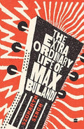 The Extraordinary Life of Max Bulandi - Beetle Book Shop