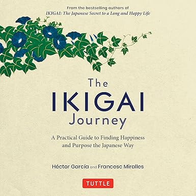 The Ikigai Journey : A Practical Guide T - Beetle Book Shop