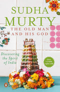 The Old Man and His God: Discovering the Spirit of India - Beetle Book Shop