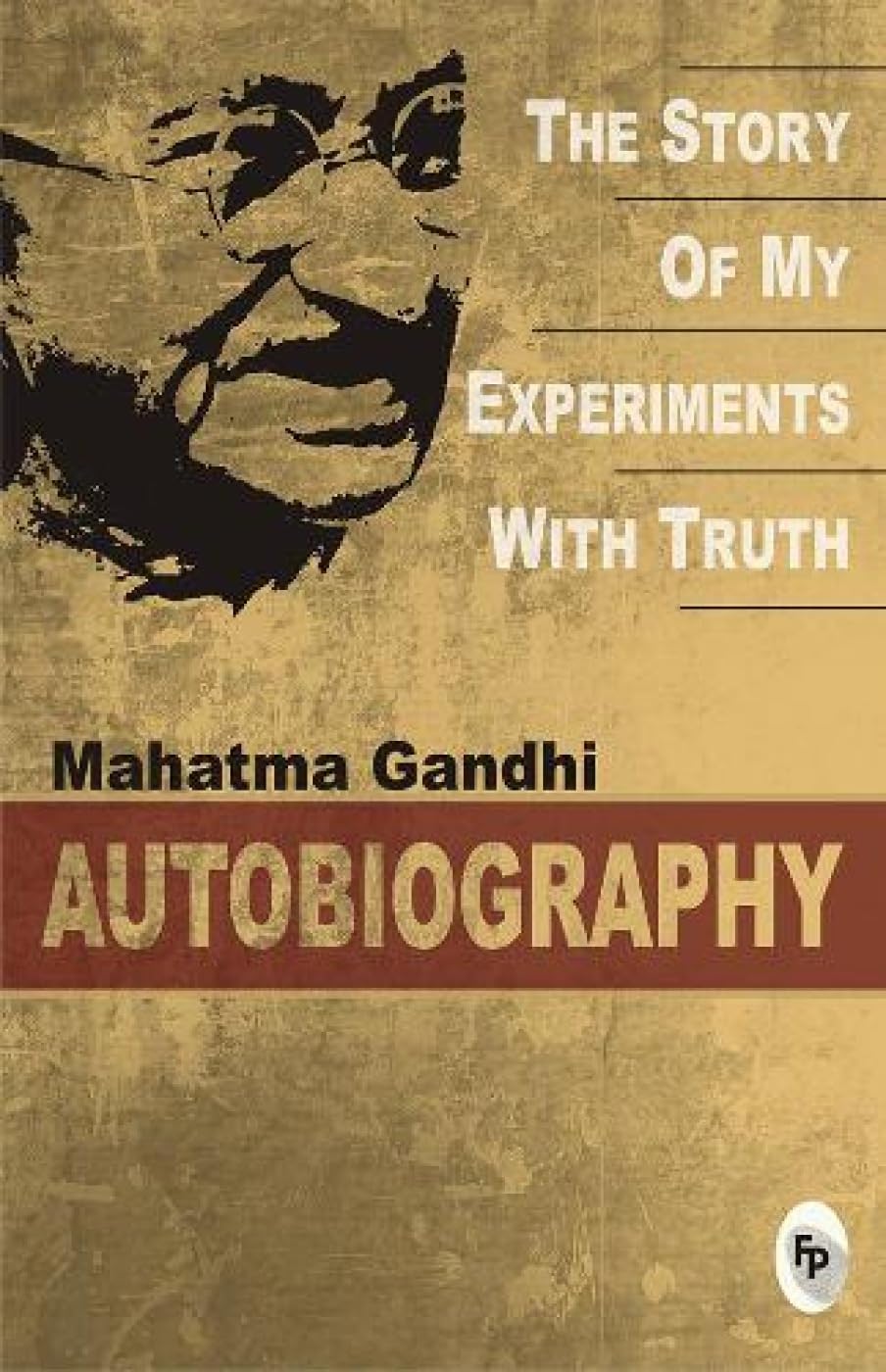The Story of My Experiments With Truth - Beetle Book Shop