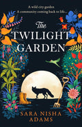 The Twilight Garden: Escape with the charming, uplifting new fiction novel for 2023 from acclaimed author of The Reading List Paperback - Beetle Book Shop
