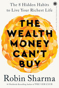 The Wealth Money Can't Buy: The 8 Hidden Habits to Live Your Richest Life Paperback - Beetle Book Shop