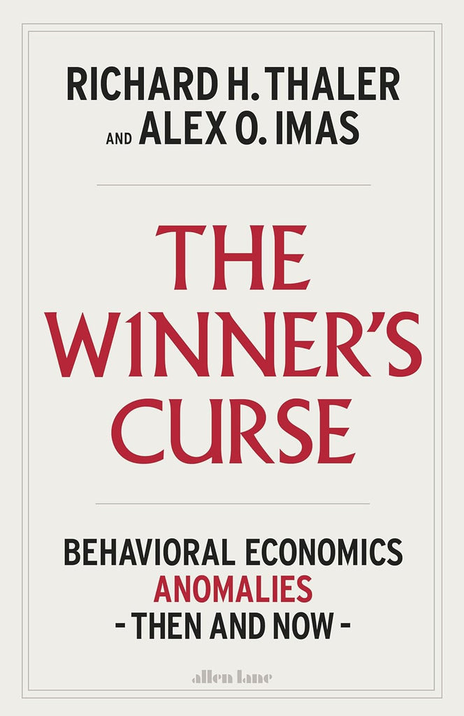 The Winner's Curse: Behavioral Economics Anomalies Then and Now - Beetle Book Shop