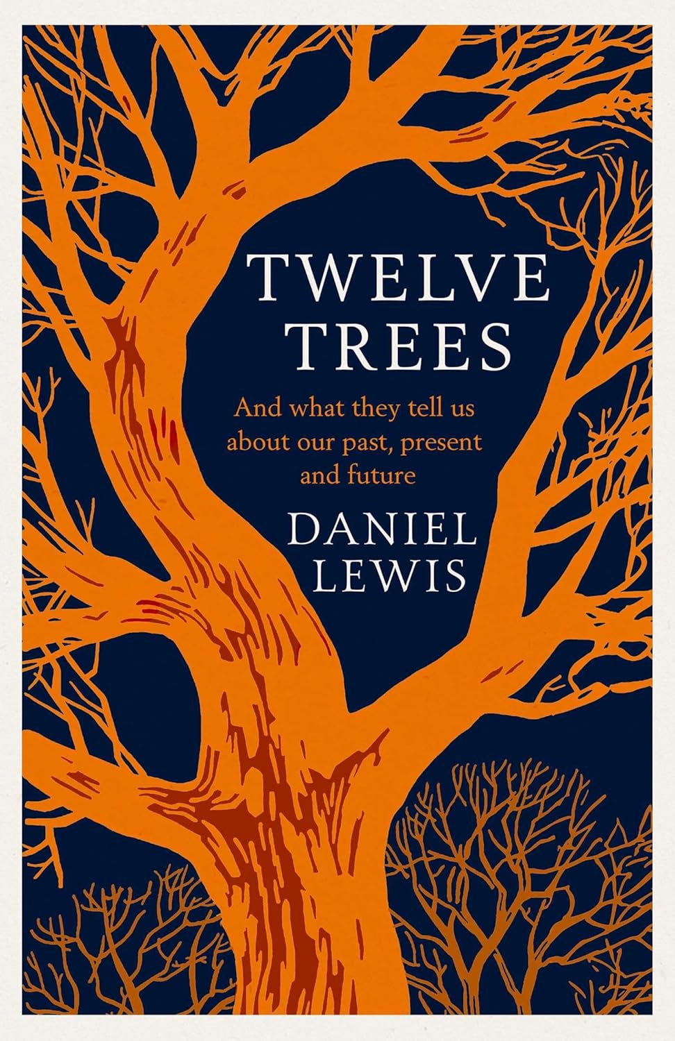 Twelve Trees: What they will tell us about Past, Present and future - Beetle Book Shop