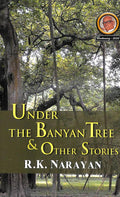 Under The Banyan Tree & Other Stories by Rk Narayan - Beetle Book Shop