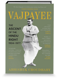 VAJPAYEE: The Ascent Of The Hindu Right, 1924–1977 - Beetle Book Shop