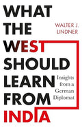 WHAT THE WEST SHOULD LEARN FROM INDIA - Beetle Book Shop