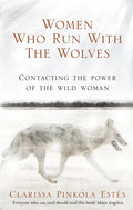 Women Who Run With The Wolves : Contacting the Power of the Wild Woman - Beetle Book Shop
