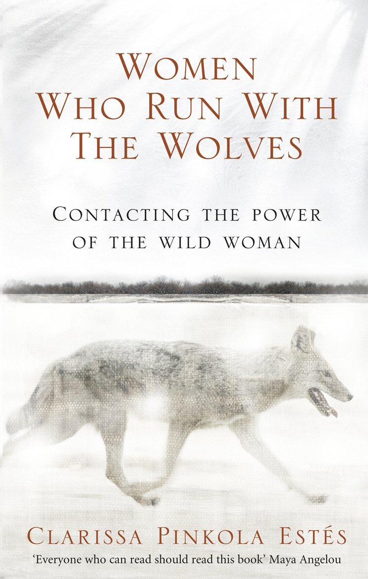 Women Who Run With The Wolves : Contacting the Power of the Wild Woman - Beetle Book Shop