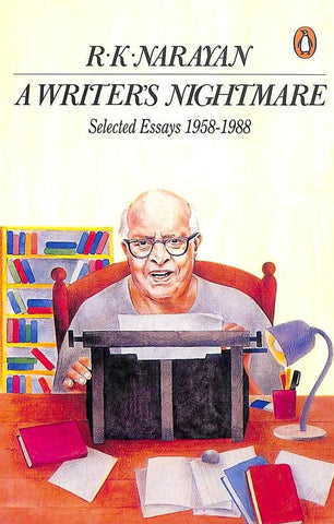 Writers Nightmare Selected Essays 1958 - 1988 by Rk Narayan - Beetle Book Shop