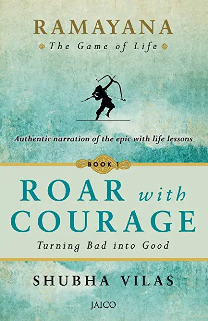 RAMAYANA: THE GAME OF LIFE BOOK 1 - ROAR WITH COURAGE