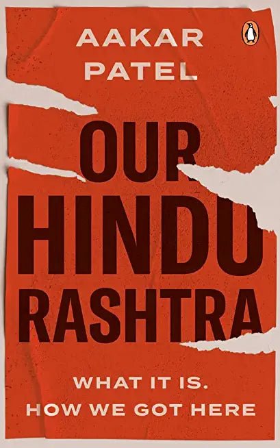 Our Hindu Rashtra: What It Is. How We Got Here - Beetle Book Shop