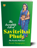 The Incredible Life of Savitribai Phule: The Fearless Reformer - Beetle Book Shop